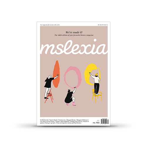 Mslexia Magazine - Issue 100
