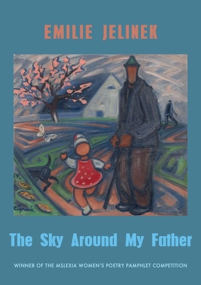 The Sky Around My Father by Emilie Jelinek